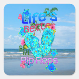 Livet är bättre i Flinflip flops Fyrkantigt Klistermärke