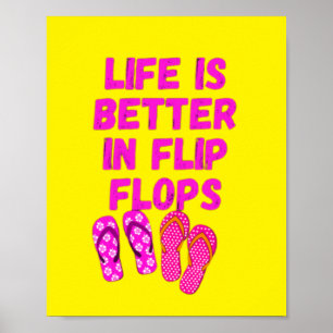 Livet är bättre i flinflip flops poster
