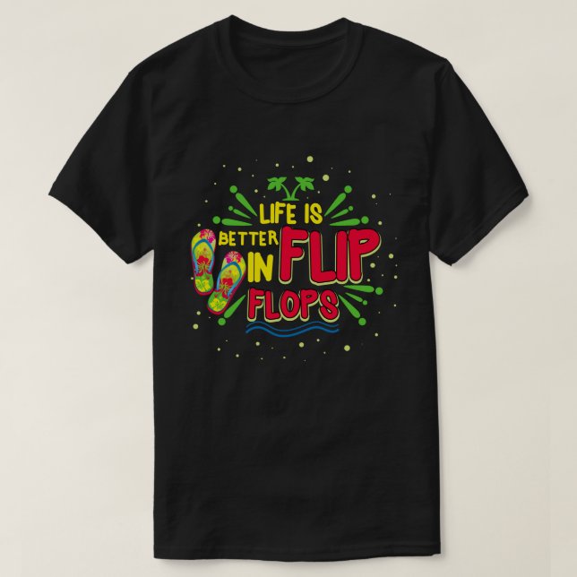 Livet är bättre i Flinflip flops Sommar Helgdag T Shirt (Design framsida)