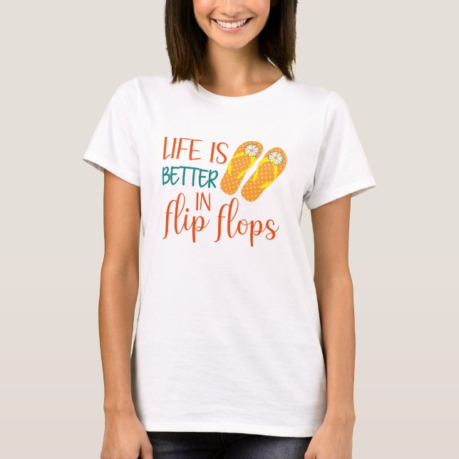 Livet är bättre i Flinflip flops, sommarcitat T Shirt (Framsida)