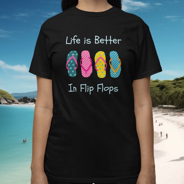 Livet är bättre i Flinflip flops T Shirt (Life is Better in Flip Flops Womans T Shirt)