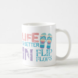 Livet är bättre i flip flops kaffemugg