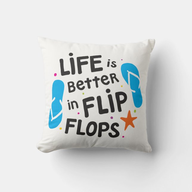 Livet är Bättre i Flip Flops Kudde (Framsida)