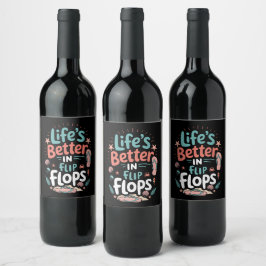 Livet är bättre i flip-flops – Rolig tropisk stran Vinflaska Etikett
