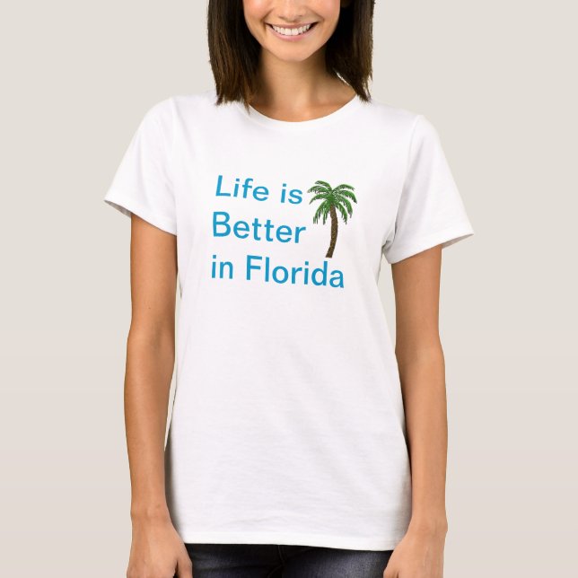 Livet är bättre i Florida Handflatan Träd T-Shirt (Framsida)