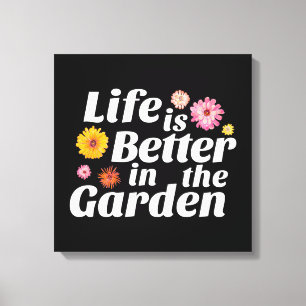 Livet är bättre i Garden - Zinniafloden Canvastryck