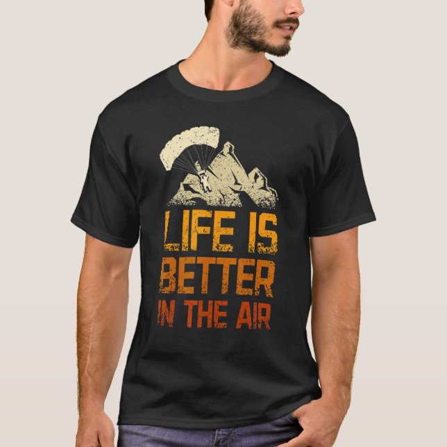 Livet är bättre i luft Paragliding T Shirt (Framsida)