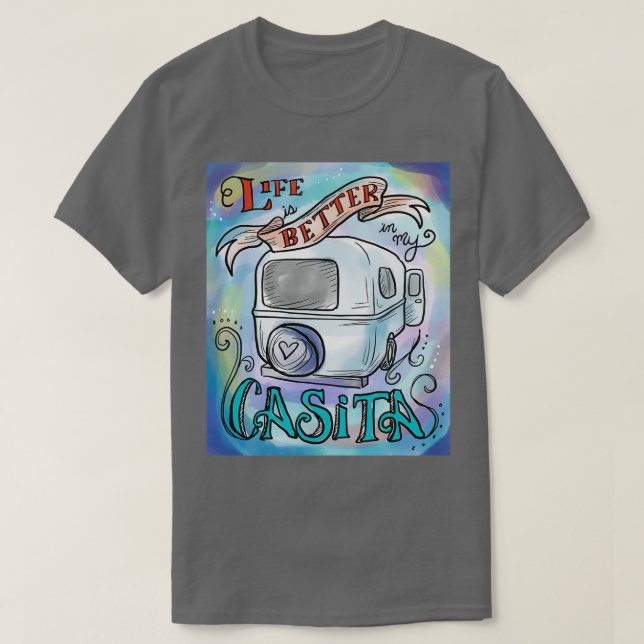 Livet är bättre i min Casita T Shirt (Design framsida)