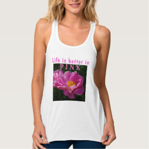 Livet är bättre i rosa/Rosa Peony/Flowers Linne Med Racerback