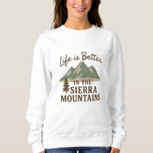 Livet är bättre i Sierrans berg T Shirt