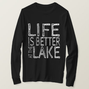 Livet är bättre i Sjö T-Shirt