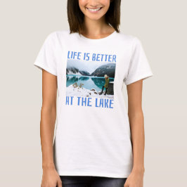 Livet är bättre i Sjö T-Shirt