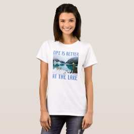 Livet är bättre i Sjö T-Shirt