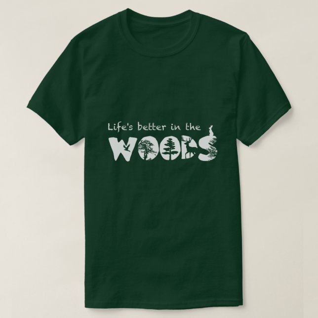 Livet är bättre i skogen t shirt (Design framsida)