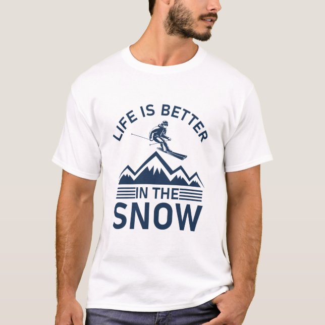Livet är bättre i Snö - Snowboarder Skiing T Shirt (Framsida)