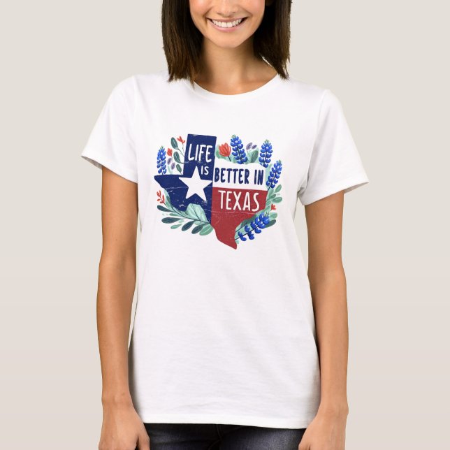 Livet är bättre i Texas T Shirt (Framsida)