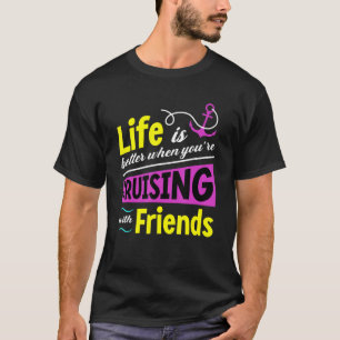 Livet är bättre marscherat med Friends Group Cru T Shirt