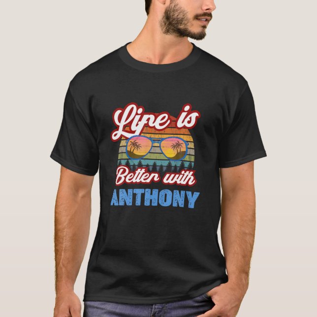Livet är bättre med Anthony Funny Manar/Boy/Baby N T Shirt (Framsida)