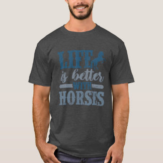 Livet är bättre med att Horses Cute Horse Lover är T Shirt