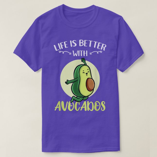 Livet är bättre med Avocados T Shirt (Design framsida)