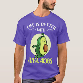 Livet är bättre med Avocados T Shirt