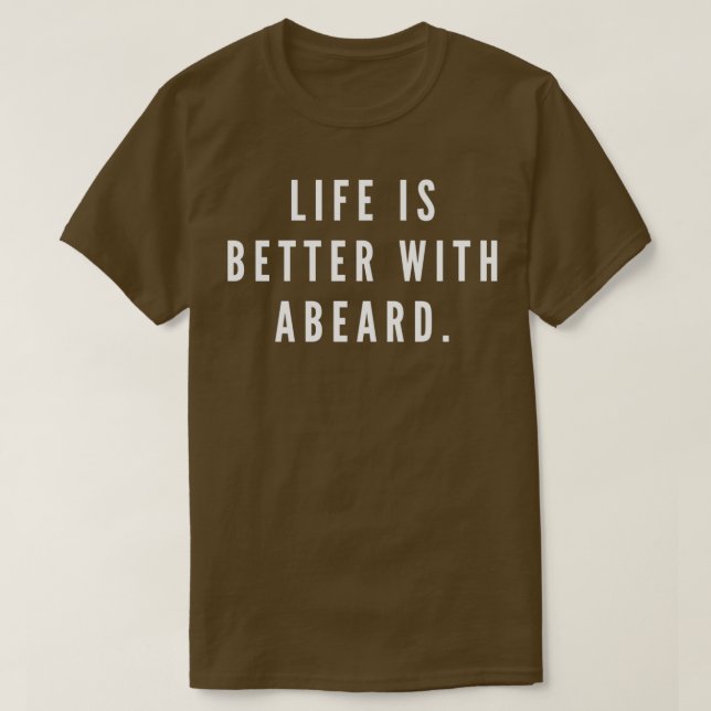 Livet är bättre med Beard T Shirt (Design framsida)