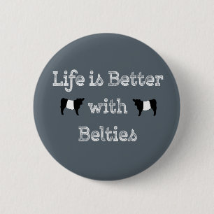 Livet är bättre med Belties Belds Belds Galloway C Knapp