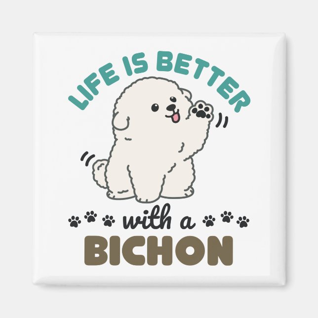 Livet är bättre med Bichon Frise Hund Magnet (Framsidan)
