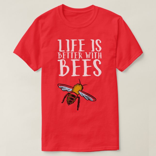 Livet är bättre med bin 4 t shirt (Design framsida)