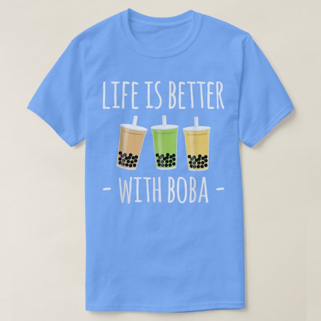 Livet är bättre med Boba Bubble Tea T Shirt (Design framsida)