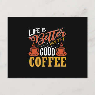 Livet är bättre med Bra kaffe Vykort