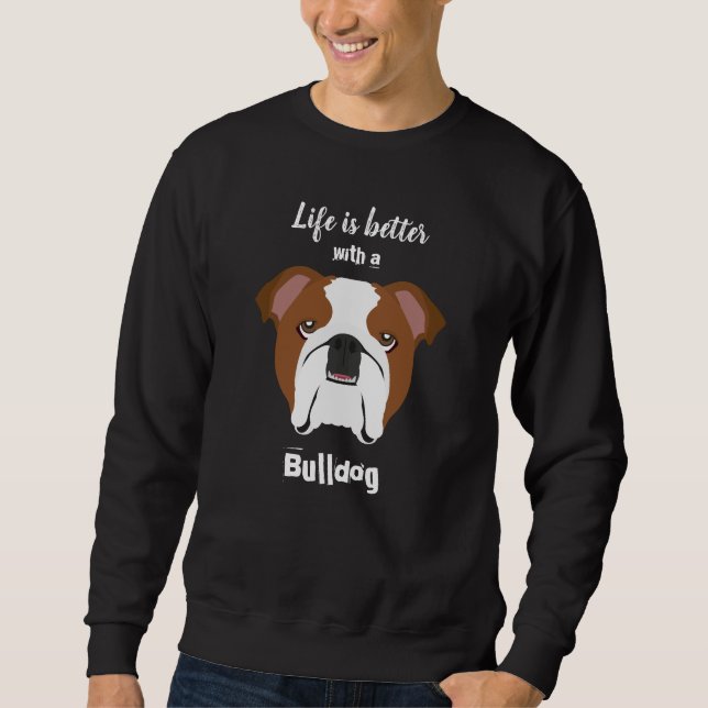 Livet är bättre med Bulldog Lång Ärmad Tröja (Framsida)
