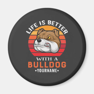 Livet är bättre med Bulldog Magnet