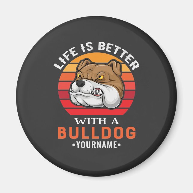 Livet är bättre med Bulldog Magnet (Framsidan)