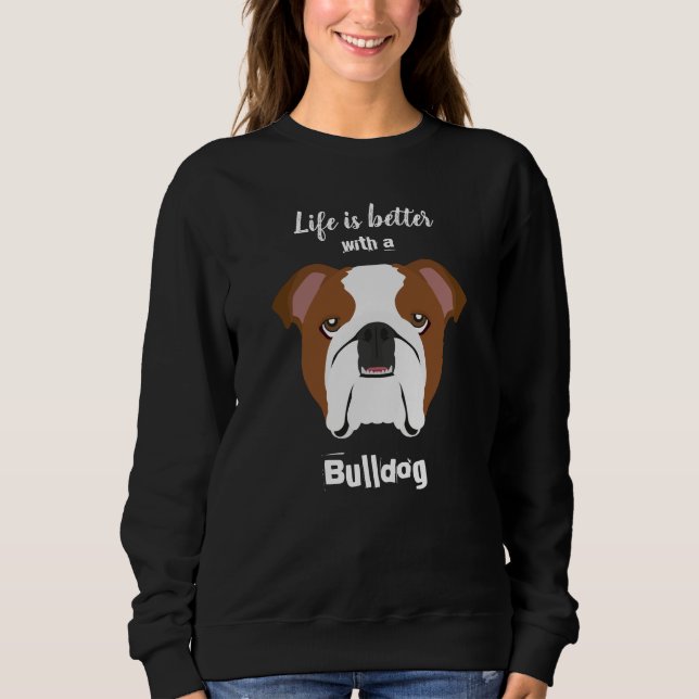 Livet är bättre med Bulldog T Shirt (Framsida)