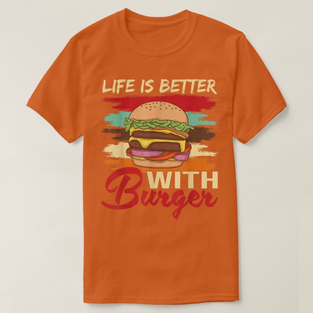 Livet är bättre med Burger Hamburger Cheesburger F T Shirt (Design framsida)