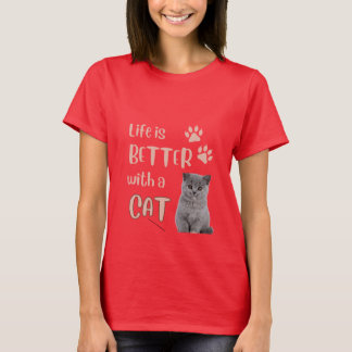 Livet är bättre med Cat T-Shirt