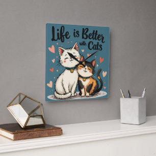 Livet är bättre med Cats Cute Cat Aesthetic Fyrkantig Klocka