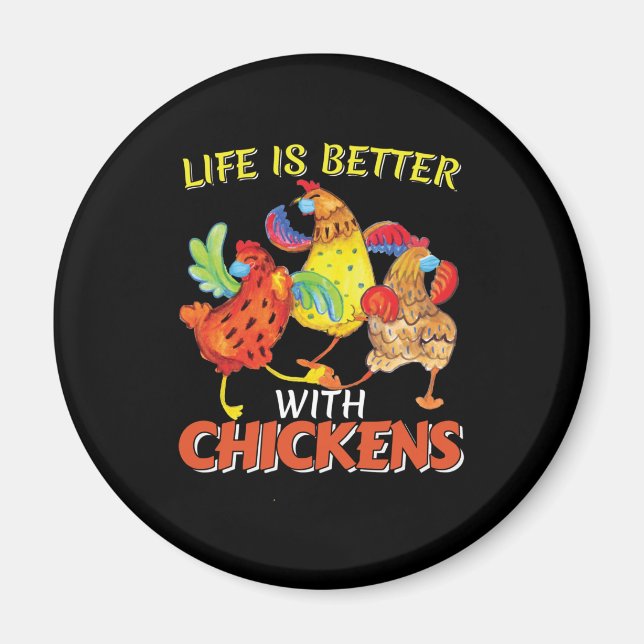 Livet är bättre med Chickens Magnet (Framsidan)