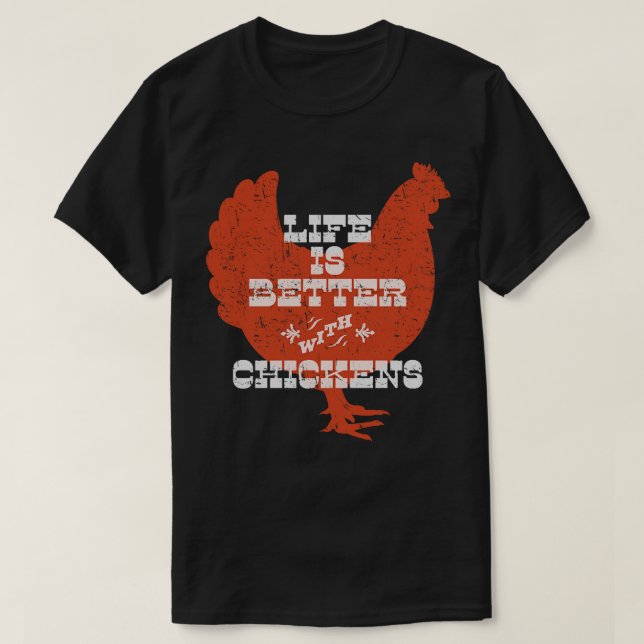 Livet är bättre med Chickens T Shirt (Design framsida)
