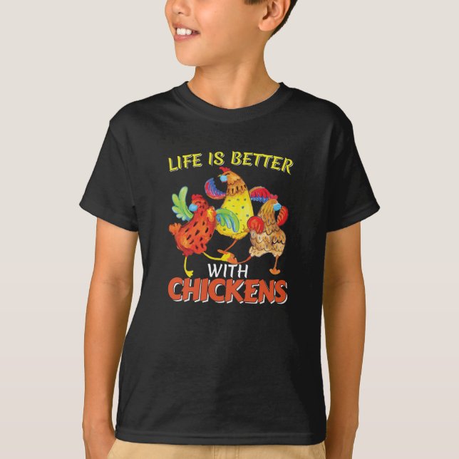 Livet är bättre med Chickens T Shirt (Framsida)