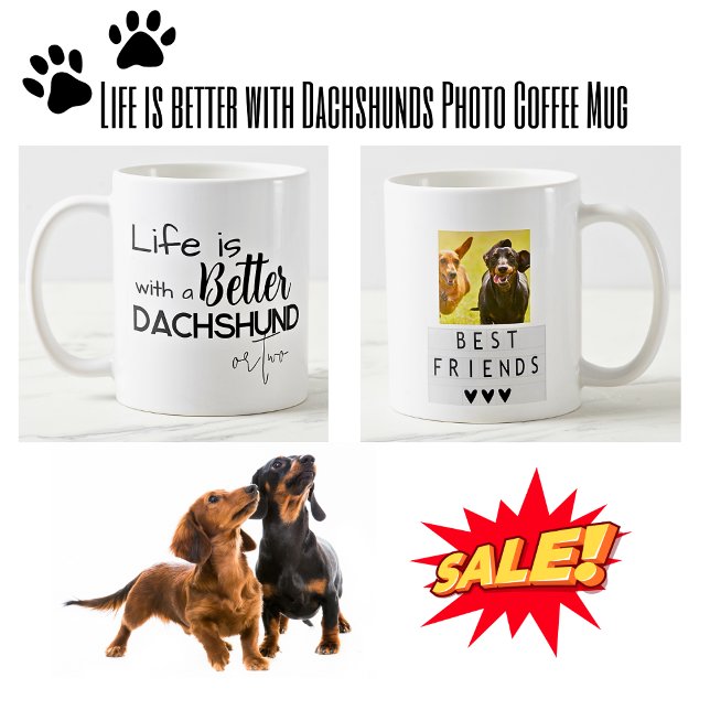 Livet är bättre med Dachshunds Best Friends Photo Kaffemugg (Personalized Funny Dachshund Mug)