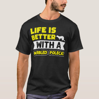 Livet är bättre med däggdjuret Marmorillermammals T Shirt