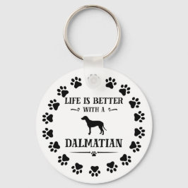 Livet är bättre med Dalmatien Nyckelring