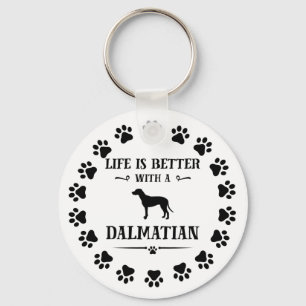 Livet är bättre med Dalmatien Nyckelring