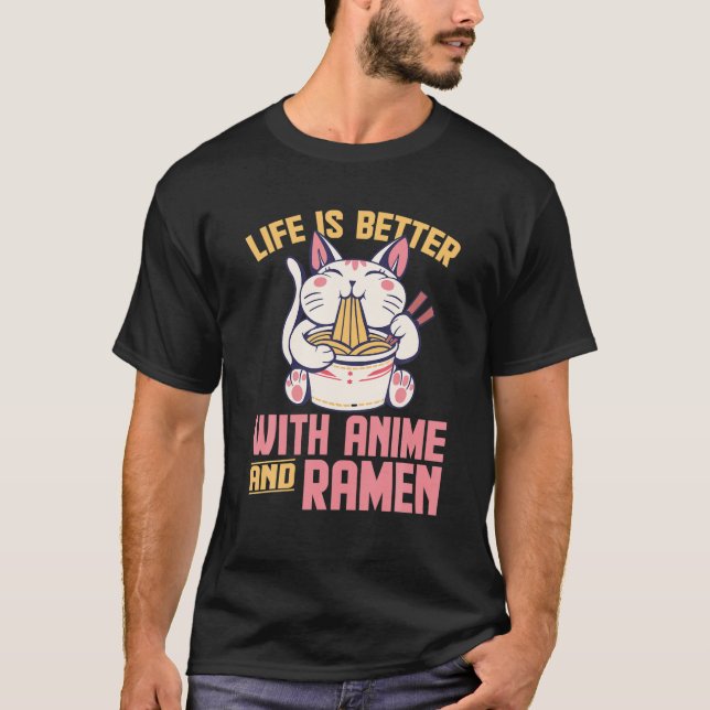 Livet är bättre med djur och Ramen Funny Kawaii C T Shirt (Framsida)