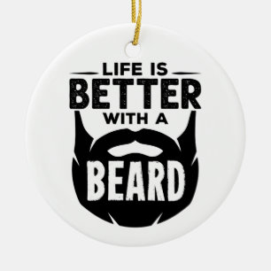 Livet är bättre med en Beard Bearded Man Julgransprydnad Keramik