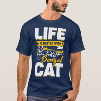 Livet är bättre med en bengal katt t shirt