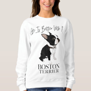 Livet är bättre med en Boston Terrier Hund Gift fo T Shirt