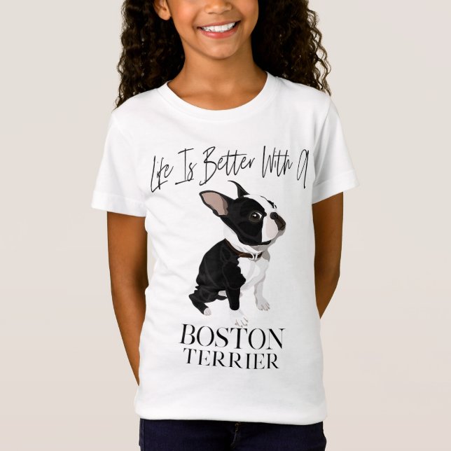 Livet är bättre med en Boston Terrier Hund Gift fo T Shirt (Framsida)